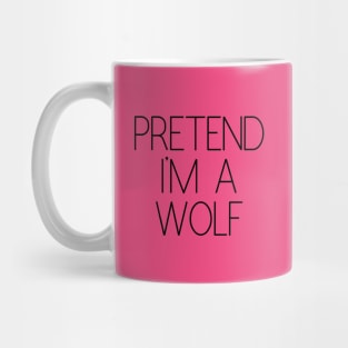 Pretend I'm a Wolf Funny Lazy Halloween Costume Mug